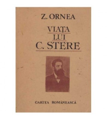 Z. Ornea - Viata lui C. Stere - vol. 1 - 126372 foto