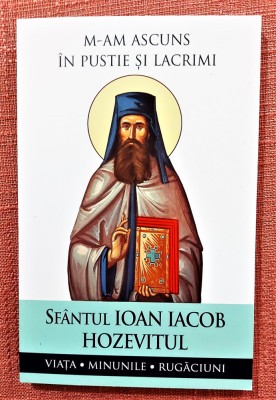 M-am ascuns in pustie si lacrimi - Sfantul Ioan Iacob Hozevitul foto