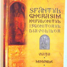 SFANTUL GHERASIM KEFALONITUL, IZGONITORUL DIAVOLILOR, VIATA, MINUNILE, ACATISTUL de PARINTELE CONSTANTIN GKELI, 2009