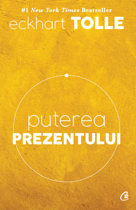 Puterea prezentului | Eckhart Tolle