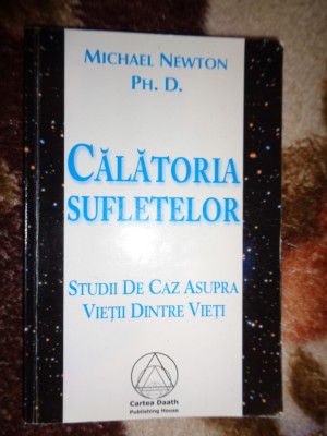 Calatoria sufletelor - Michael Newton / studii de caz asupra vietii dintre vieti foto