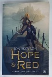 HOPE et RED par JON SKOVRON , SERIE ' L 'EMPIRE DES TEMPETES ' - TOME 1 , 2017