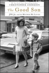 The Good Son: JFK Jr. and the Mother He Loved foto