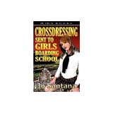 Crossdressing: Sent to Girls Boarding School