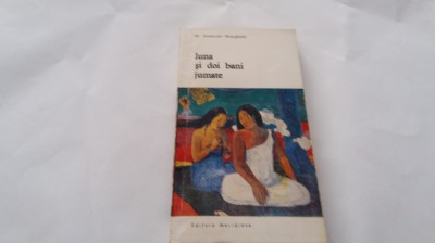W. SOMERSET MAUGHAM - LUNA SI DOI BANI JUMATE-RF18/3 foto
