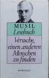 Lesebuch: Versuche, Einen Anderen Menschen Zu Finden - Adolf Fris&eacute;, Robert Musil ,559477