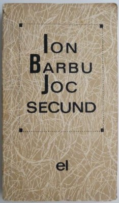 Joc secund &amp;ndash; Ion Barbu foto