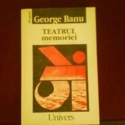TEATRUL MEMORIEI - GEORGE BANU foto
