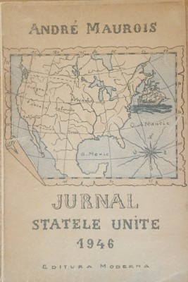 Jurnal Statele Unite 1946 - Andre Maurois foto