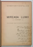 MIREASA LUMII , VERSURI de CONSTANTIN STELIAN , 1941 *DEDICATIE