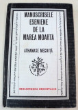 MANUSCRISELE ESENIENE DE LA MAREA MOARTA-ATHANASE NEGOITA BUCURESTI 1993