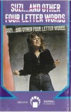 Casetă audio Suzi Quatro &ndash; Suzi... And Other Four Letter Words, originală, Casete audio, Rock