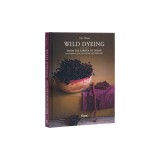 Wild Dyeing: From the Garden to Color - An Introduction to Natural Vegetable Dyes
