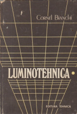 Luminotehnica. Aspecte fundamentale si aplicative, Volumul I - Notiuni fundamentale, echipamente si iluminatul interior foto