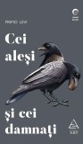 Cei alesi si cei damnati - Primo Levi - Grupul Art