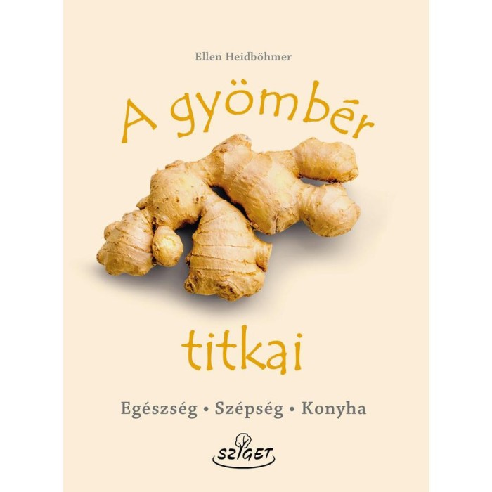 A gy&ouml;mb&eacute;r titkai - Eg&eacute;szs&eacute;g, sz&eacute;ps&eacute;g, konyha - Ellen Heidb&ouml;hmer