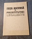 Fata ascunsa a prstitutiei legalizate