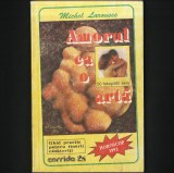 AMORUL CA O ARTA - GHID PRACTIC PENTRU TINERII CĂSĂTORIȚI - MICHEL LAROUSSE