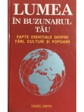 Daniel Smith - Lumea in buzunarul tau (Editia: 2009)