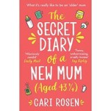 The Secret Diary of a New Mum (aged 43 1/4)