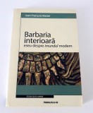 Jean Francois Mattei Barbaria interioara