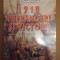 Cezar Dobre (dedicație) - 1918: &icirc;nfr&acirc;ngeri și victorii