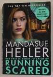 RUNNING SCARED by MANDASUE HELLER , 2022