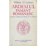 ARDEALUL PAMANT ROMANESC-MILTON G. LEHRER,1991