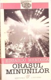 ORASUL MINUNILOR-EDUARDO MENDOZA-358910