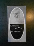 ANDRE CHASTEL - LEONARD DE VINCI. LA PEINTURE (1964, limba franceza)