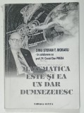 MATEMATICA ESTE SI EA UN DAR DUMNEZEIESC de DINU STEFAN T. MORARU , PARTEA A II -A , 2002 , EDITIE XEROXATA !