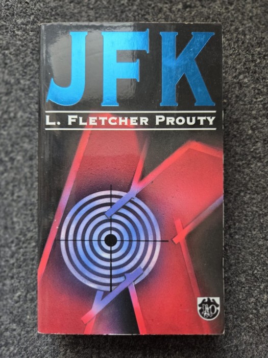 JFK - Fletcher Prouty
