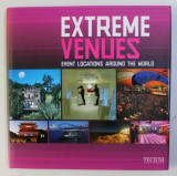 EXTREME VENUES - EVENT LOCATIONS AROUND THE WORLD , 2009