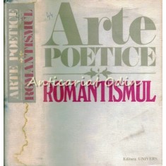 Arte Poetice. Romantismul - Coordonator: Angela Ion