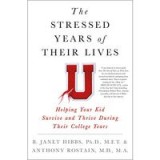 The Stressed Years of Their Lives, Hibbs, Dr. B. Janet; Rostain, Dr. Anthony