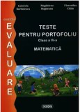 Cumpara ieftin Teste pentru portofoliu. Clasa a IV-a. Matematica/Gabriela Barbulescu, Magdalena Bogheanu, Florentina Chifu
