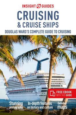 Insight Guides Cruising &amp;amp; Cruise Ships: Douglas Ward&amp;#039;s Complete Guide to Cruising (Cruise Guide with a Free Ebook) foto