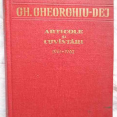 Articole Si Cuvantari 1961-1962 Vol.4 - Gh. Gheorghiu-dej ,271521