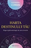 Harta destinului tau Ghid astrologic Alexandra Coman carte paperback Non-fictiune