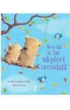N-o sa te las sa pleci vreodata - Editura Trei
