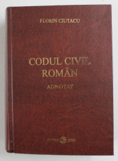 CODUL CIVIL ROMAN ADNOTAT de FLORIN CIUTACU , 2001 , MICI PETE SI URME DE UZURA foto