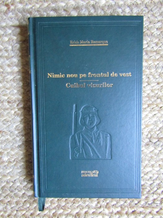 NIMIC NOU PE FRONTUL DE VEST. CUIBUL VISURILOR-ERICH MARIA REMARQUE