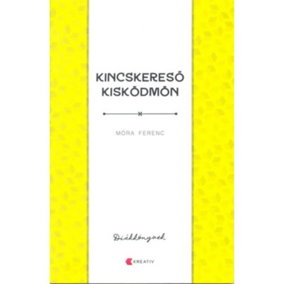 Kincskereső kisk&amp;ouml;dm&amp;ouml;n - M&amp;oacute;ra Ferenc foto