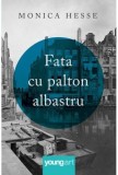 Fata cu palton albastru - Monica Hesse