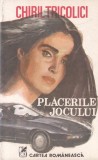 Chiril Tricolici - Placerile jocului