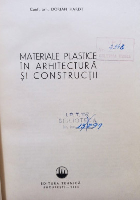 Dorian Hardt - Materiale plastice in arhitectura si constructii (1965) foto