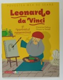 LEONARDO DA VINCI SI PORTRETUL NETERMINAT de CHRISTINE PALLUY , ilustratii de PRISCA LE TANDE , 2020