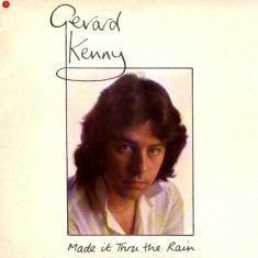VINIL Gerard Kenny ‎– Made It Thru The Rain (VG+)
