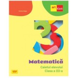 Matematica. Caietul elevului pentru clasa a 3-a - Mariana Mogos