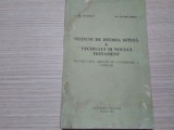 NOTIUNI DE ISTORIE SFINTA A VECHIULUI SI NOULUI TESTAMENT - Pentru Uzul Orelor de Catehizare a Copiilor - Ene Braniste - 1991, 107 p.
